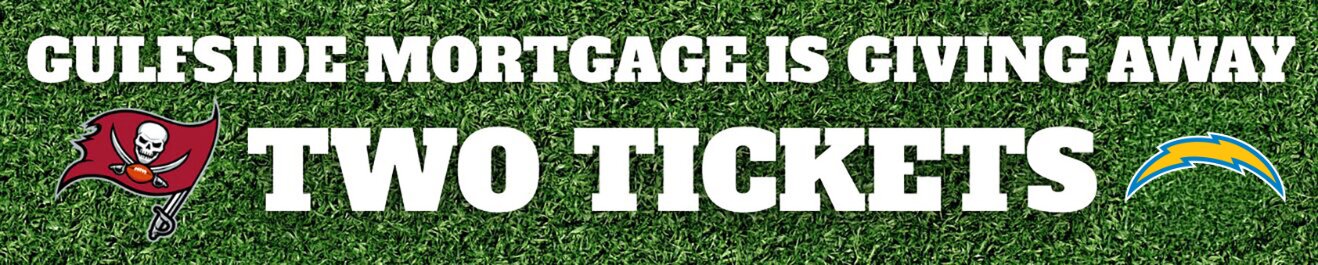 Gulfside Mortgage Raffle – Two Tickets Giveaway